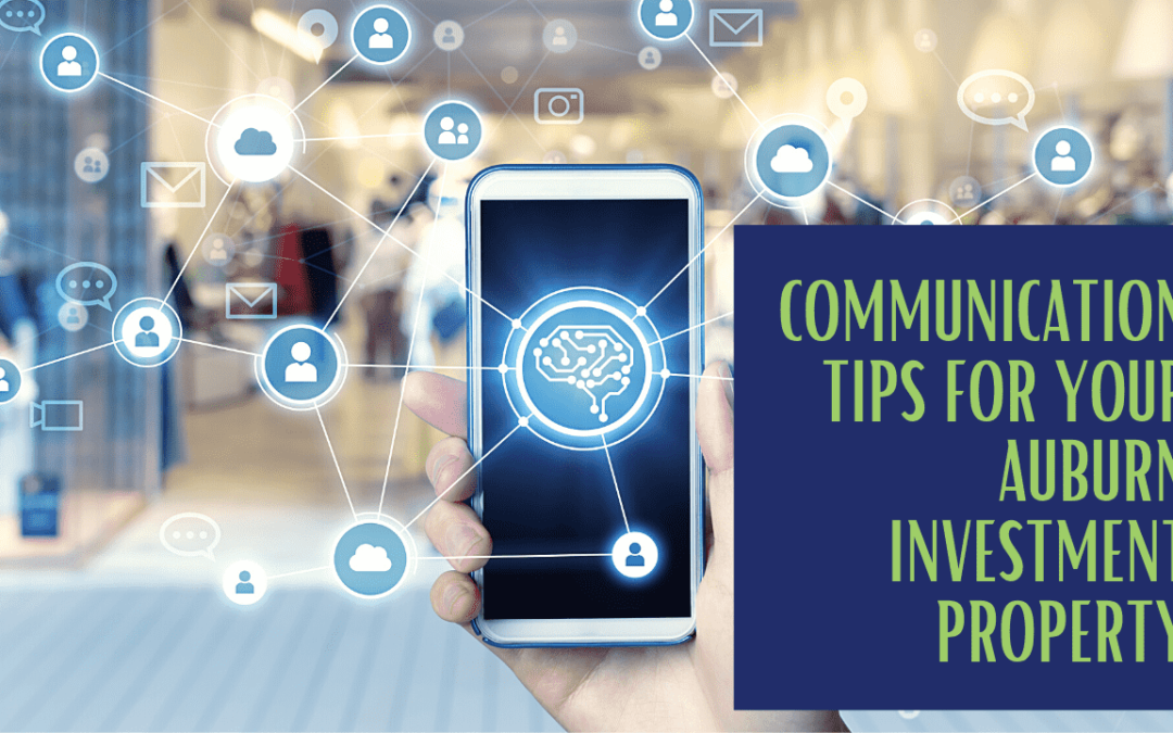 Communication Tips for Your Auburn Investment Property