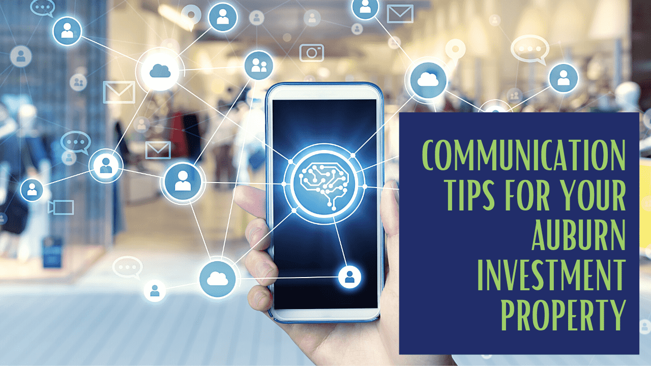 Communication Tips for Your Auburn Investment Property